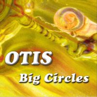 Otis - Big Circles