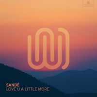 Sandé - love u a little more
