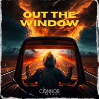 Connor Evans - Out the Window (Explicit)