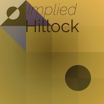 Various Artists - Implied Hillock