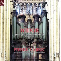 Pierre Labric - Widor: Symphonies for Organ No. 9 & No. 10