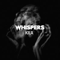 Kila - Whispers (Explicit)
