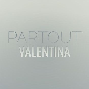 Various Artists - Partout Valentina