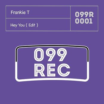 Frankie T - Hey You ( Edit )