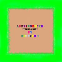 RSI tech 1 - Adreenorusch (Techno Mix)