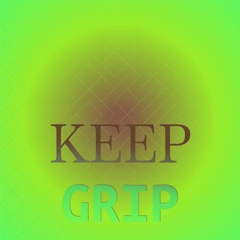 Various Artists - Keep Grip