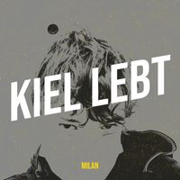 Milan - Kiel Lebt