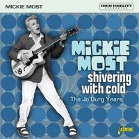 Mickie Most - Shivering With Cold: The Jo'burg Years