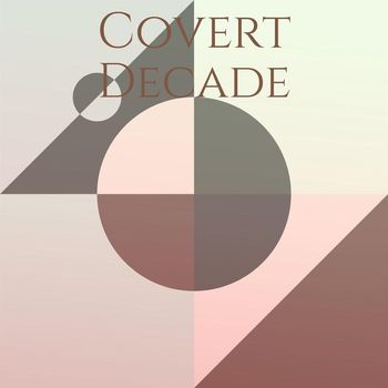 Various Artists - Covert Decade