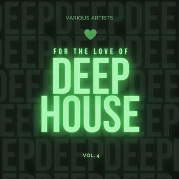 Various Artists - For the Love of Deep-House, Vol. 4