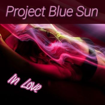 Project Blue Sun - In Love