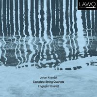 Engegård Quartet - Johan Kvandal: Complete String Quartets