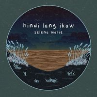 Selena Marie - Hindi Lang Ikaw