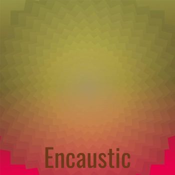 Various Artists - Encaustic