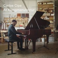 Carlos Cipa - At Klangmanufaktur