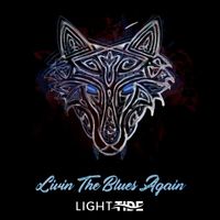 Light Tide - Livin the Blues Again