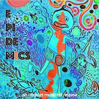 UNQUIET MUSIC LTD - Epidemics