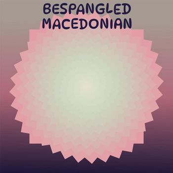 Various Artists - Bespangled Macedonian