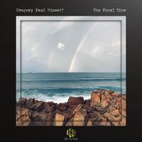 Gregory Paul Mineeff - The Final Time