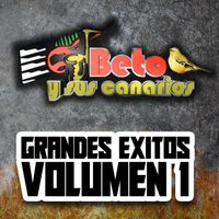 Beto y sus Canarios - Grandes Exitos, Vol. 1