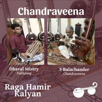 Chandraveena S Balachander - Raga Hamir Kalyan - Raga Alapana and Pallavi