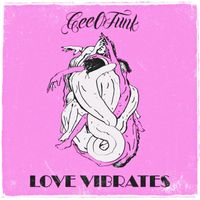 CEEOFUNK - Love Vibrates