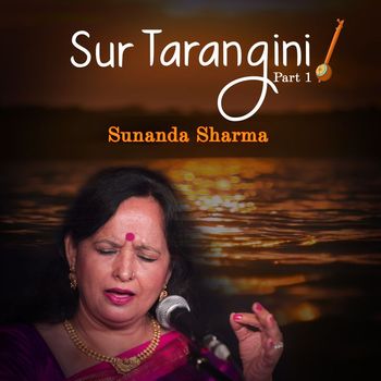 Sunanda Sharma - Sur Tarangini, Pt. 1
