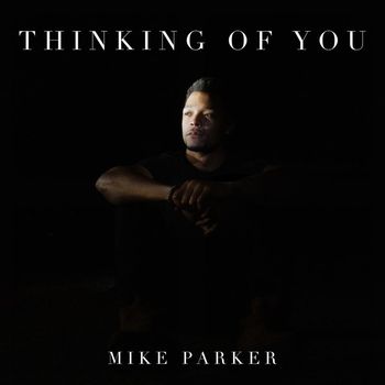 Mike Parker - Thinking of You