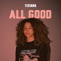 Tiziana - All Good