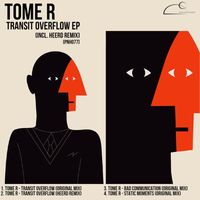 Tome R - Transit Overflow EP (incl. Heerd remix)