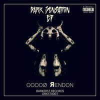OOOOØ ЯENDON - Dark Sensation EP (Explicit)
