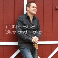 Tony Susi - Give and Take