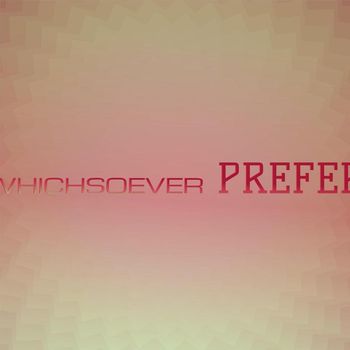 Various Artists - Whichsoever Prefer