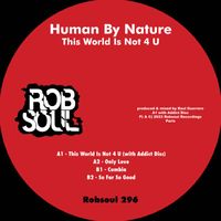 Human By Nature - This World is Not 4 U