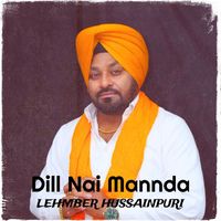 Lehmber Hussainpuri - Dill Nai Mannda