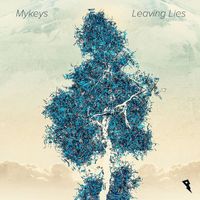Mykeys - Leaving Lies