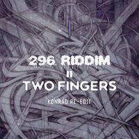Two Fingers - 296 (Kønrad Remix)