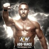 All Elite Wrestling & Mikey Rukus - Add-Vance (Preston Vance Theme) [feat. Teek Hall]