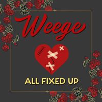 Weege - All Fixed Up