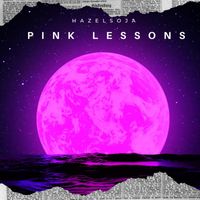 Hazelsoja - Pink Lessons