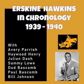 ERSKINE HAWKINS - Complete Jazz Series: 1939-1940 - Erskine Hawkins