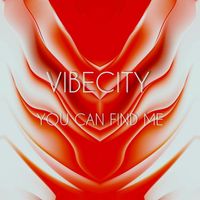 VIBECITY - YOU CAN FIND ME