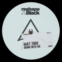 Mat.Theo - Down With Me