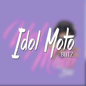 Blitz - Idol Moto