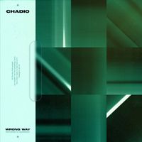 Chadio - Wrong Way (Explicit)