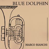 Marco Bianchi - Blue Dolphin (feat. Taste of Dream)