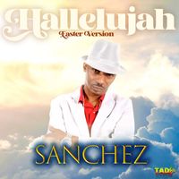 Sanchez - Hallelujah (Easter Version)