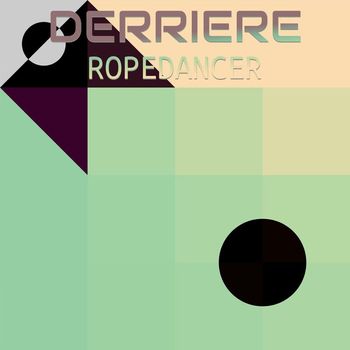 Various Artists - Derriere Ropedancer