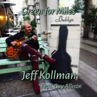 Jeff Kollman - Green for Miles (feat. Guy Allison)