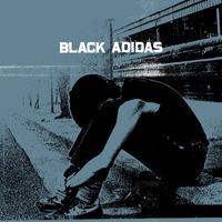 Black Adidas - Black Adidas (Explicit)